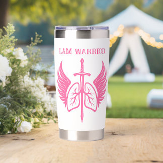LAM Warrior Can you say lymphangioleiomyomatosis Insulated Tumbler