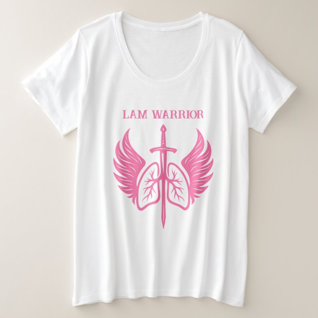 LAM Warrior Can you say lymphangioleiomyomatosis Plus Size T-Shirt (Design Front)