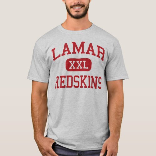 Lamar _ Redskins _ High School _ Houston Texas T_Shirt