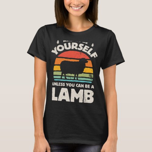 Lamb Always Be Yourself Retro Vintage 70s Farm Ani T_Shirt