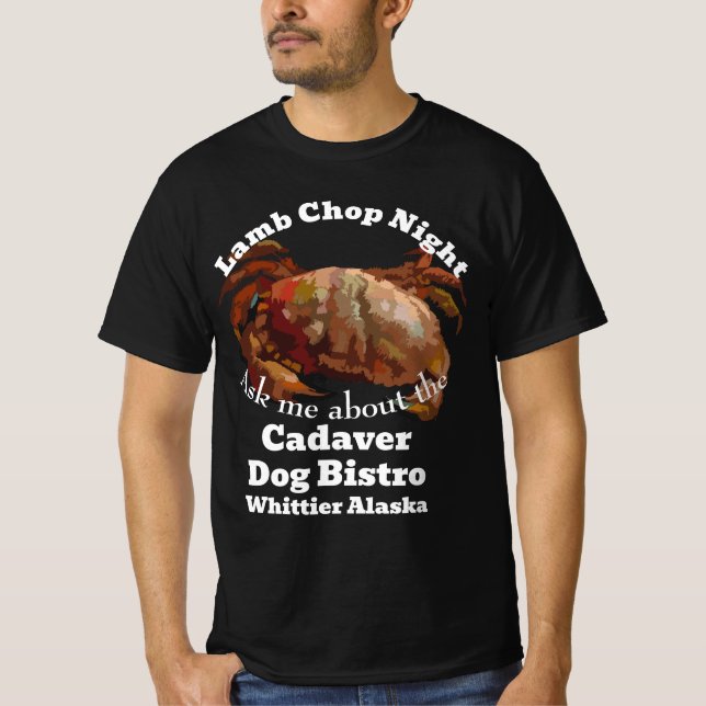 Lamb Chop Night Cadaver Dog Bistro Whittier Alaska T-Shirt (Front)