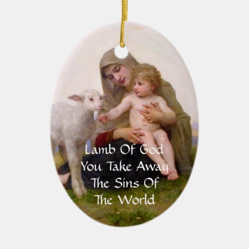 LAMB OF GOD YOU TAKE AWAY THE SINS OF THE WORLD CERAMIC ORNAMENT