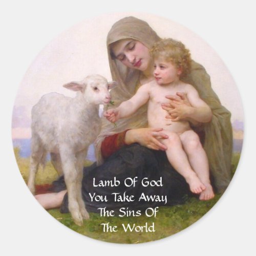 LAMB OF GOD YOU TAKE AWAY THE SINS OF THE WORLD CLASSIC ROUND STICKER