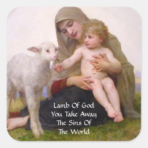 LAMB OF GOD YOU TAKE AWAY THE SINS OF THE WORLD SQUARE STICKER