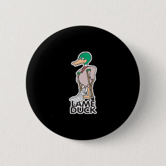 Lame Duck Pinback Button