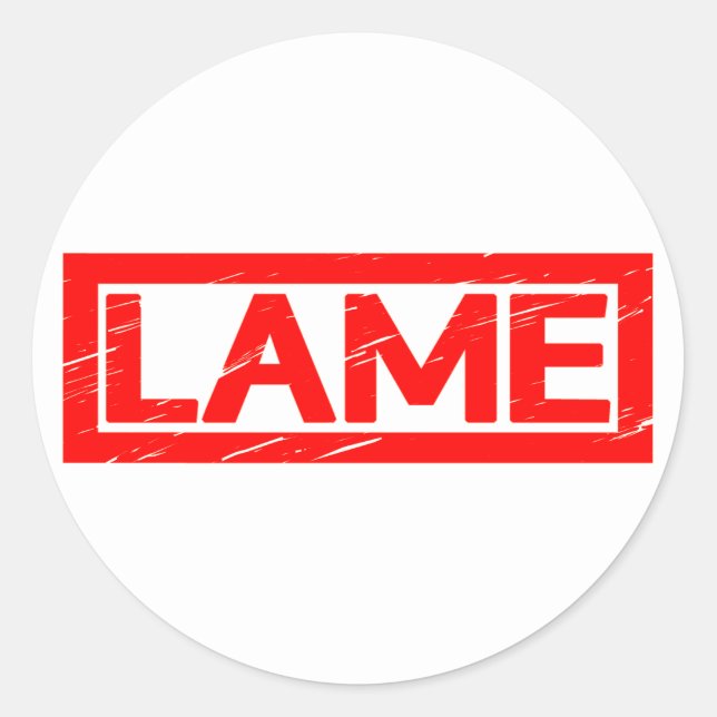 Lame Stamp Classic Round Sticker (Front)
