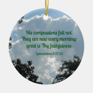 Lamentations 3:22-23 His compassions fail not... Ceramic Ornament