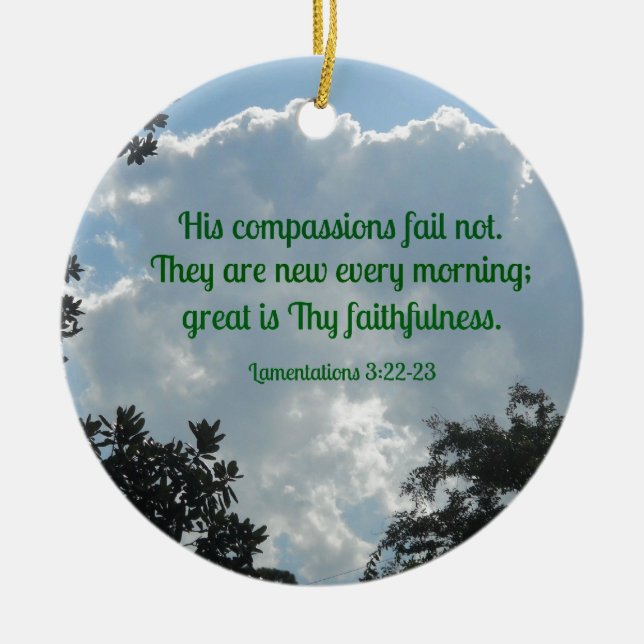Lamentations 3:22-23 His compassions fail not... Ceramic Ornament (Front)