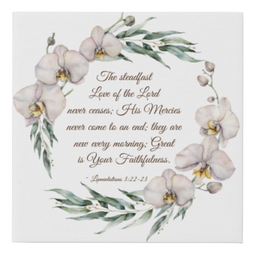 Lamentations 322_23 Steadfast Love of the Lord Faux Canvas Print