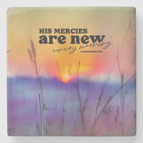 Lamentations 323 His Mercies Are New Bible Verse Stone Coaster