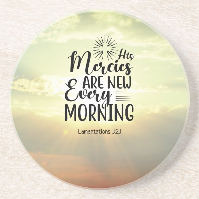 Lamentations 3:23 His Mercies New Every Morning  Coaster (Front)