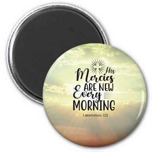 Lamentations 323 His Mercies New Every Morning  Magnet