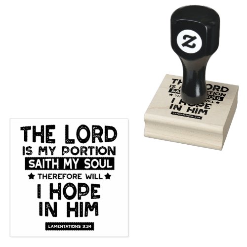 Lamentations 3:24 The Lord is My Portion Quotes Rubber Stamp