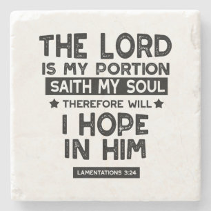 Lamentations 3:24 The Lord is My Portion Quotes Stone Coaster