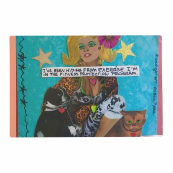 Laminated Placemat-i'm In The Fitness Protection Placemat by badgirlart at Zazzle