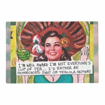Laminated Placemat-im Well Aware Im Not Placemat by badgirlart at Zazzle