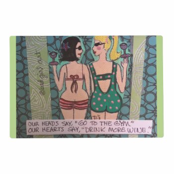 Laminated Placemat-our Heads Say Go To The Gym Placemat by badgirlart at Zazzle