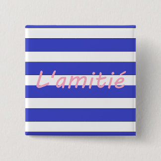 L'amitié Button