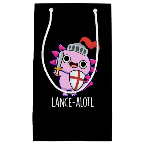 Lance_a_lotl Funny Axolotl Knight Pun Dark BG Small Gift Bag