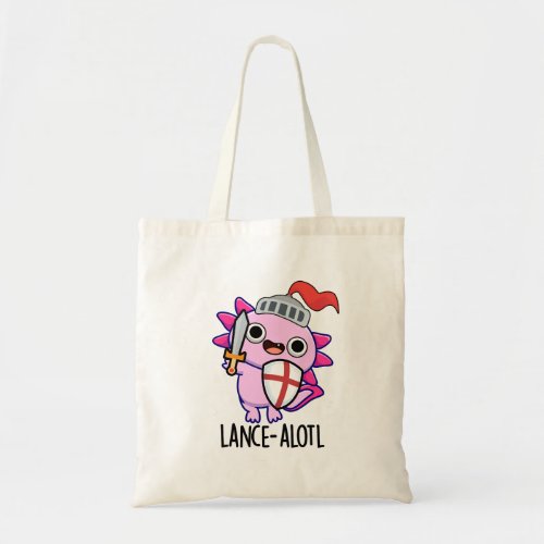 Lance_a_lotl Funny Axolotl Knight Pun  Tote Bag