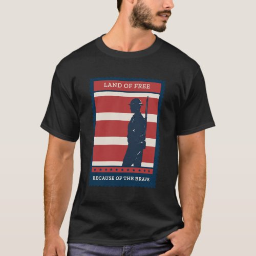 Land Of Free Because Of Brave 4 Of July T_Shirt