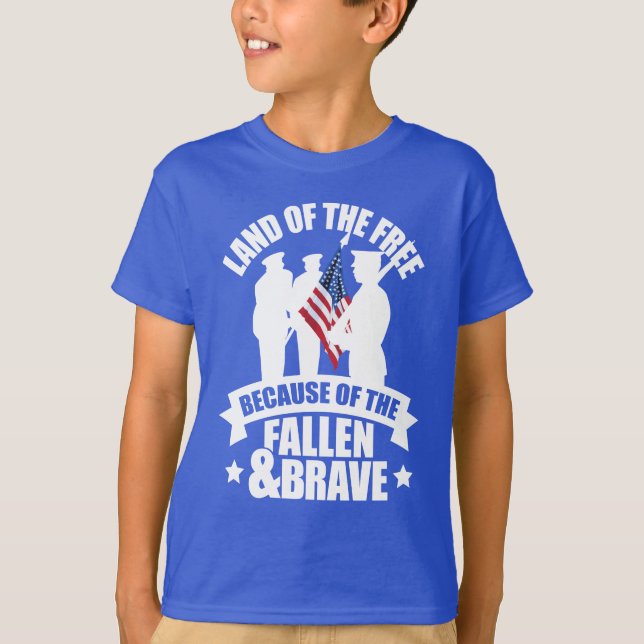 Land of Free Because of Fallen & Brave T-Shirt (Front)