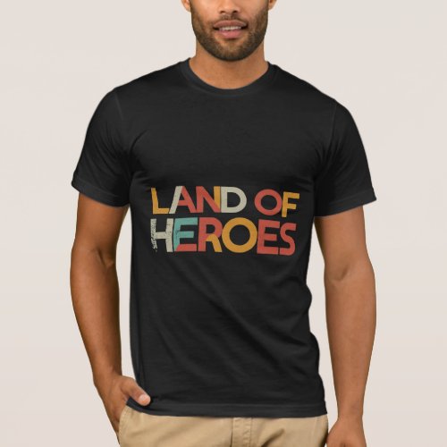 Land of heroes  T_Shirt