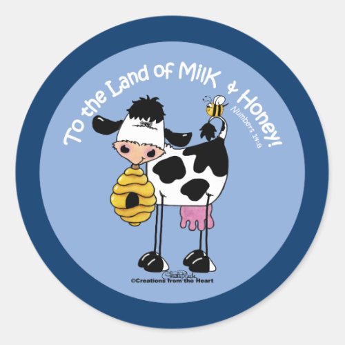 Land of Milk  Honey Classic Round Sticker