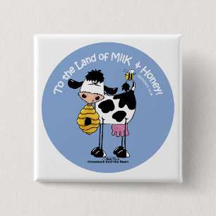 Land of Milk & Honey Pinback Button