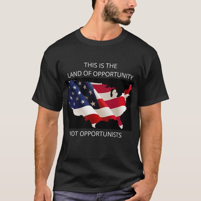 Land of Opportunity T-Shirt (Front)