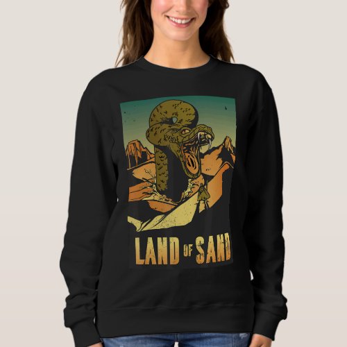 Land Of Sand Desert Snake Monster Cool Fun Retro A Sweatshirt