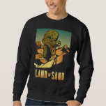 Land Of Sand Desert Snake Monster Cool Fun Retro A Sweatshirt
