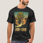 Land Of Sand Desert Snake Monster Cool Fun Retro A T-Shirt