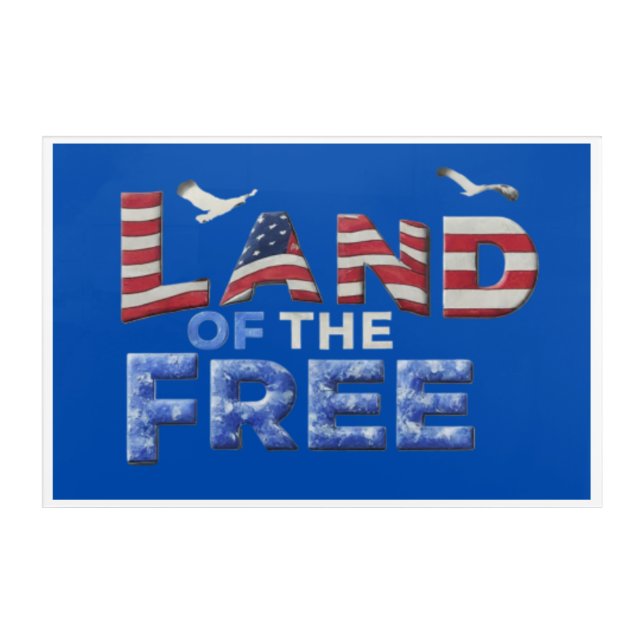 "Land of the Free" Acrylic Wall Art. Print (Front)
