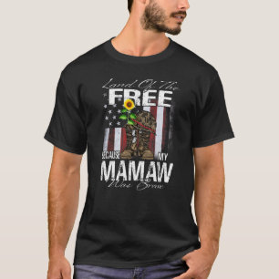 Land Of The Free Because My Mamaw Is Brave Veteran T-Shirt