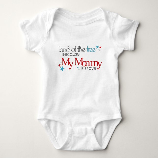 Land of the Free, Because my Mommy is Brave Baby Bodysuit (Front)