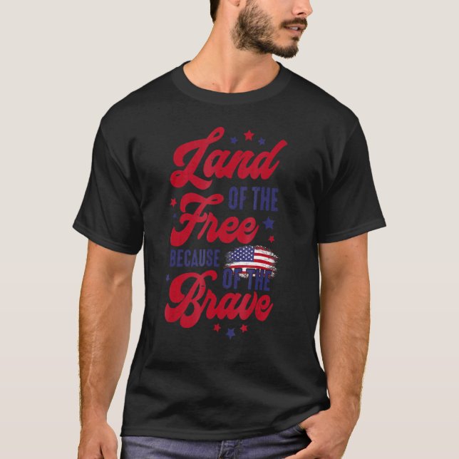 Land Of The Free Because Of Brave Eagle Us Flag Me T-Shirt (Front)