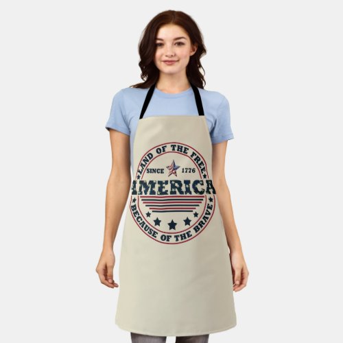 Land Of The Free Because Of The Brave 4th of july Apron