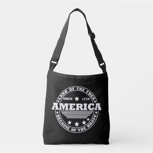 Land Of The Free Because Of The Brave 4th of july Crossbody Bag