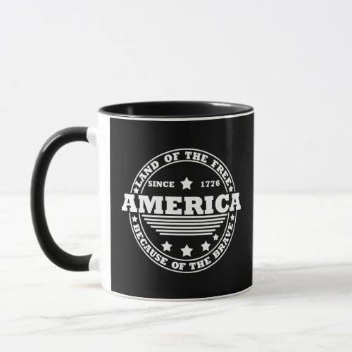 Land Of The Free Because Of The Brave 4th of july Mug