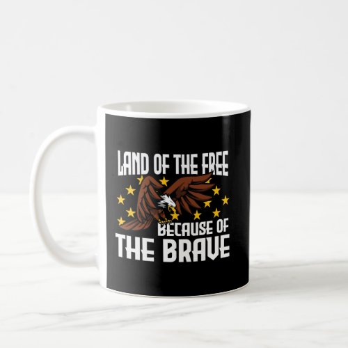 Land Of The Free Because Of The Brave Coffee Mug