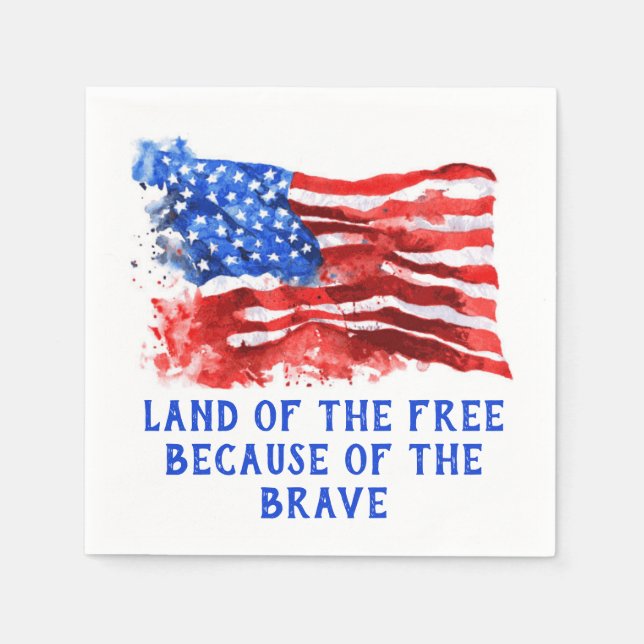 Land of the Free - Because of the Brave Flag Napkins (Front)