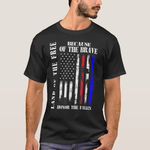 Land Of The Free Because Of The Brave For Veteran T_Shirt