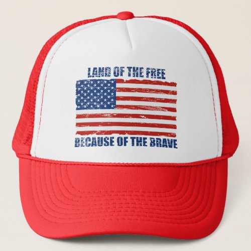 Land Of The Free Because Of The Brave Hat