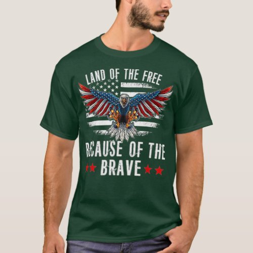 Land of the Free Because of the Brave Memorial Day T_Shirt