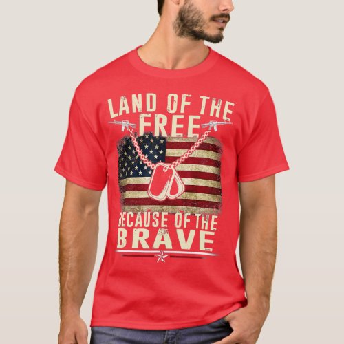 Land of the Free Because of the Brave Memorial Day T_Shirt
