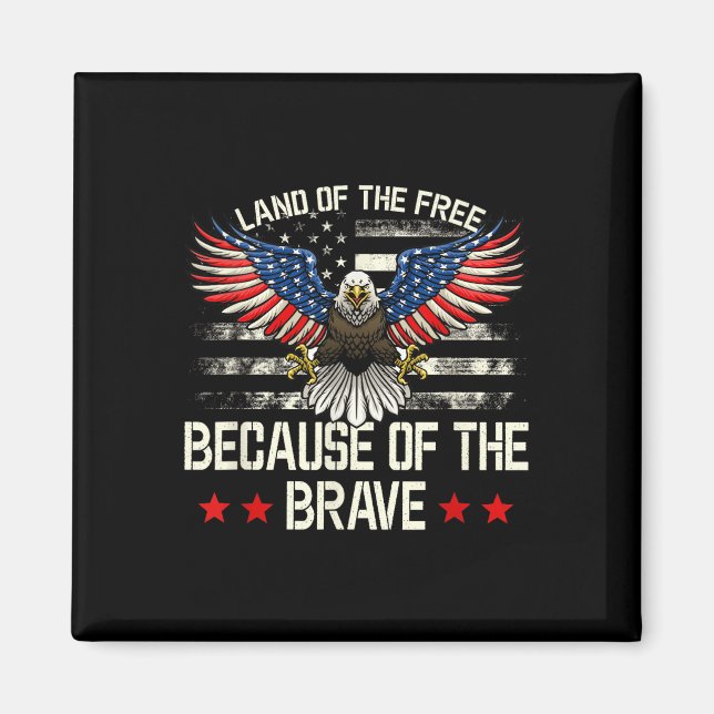 Land Of The Free,because Of The Brave Memorial Magnet (Front)