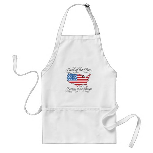 Land of the Free because of the Brave Patriotic US Adult Apron