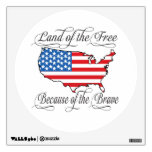 Land of the Free because of the Brave Patriotic US Wall Sticker