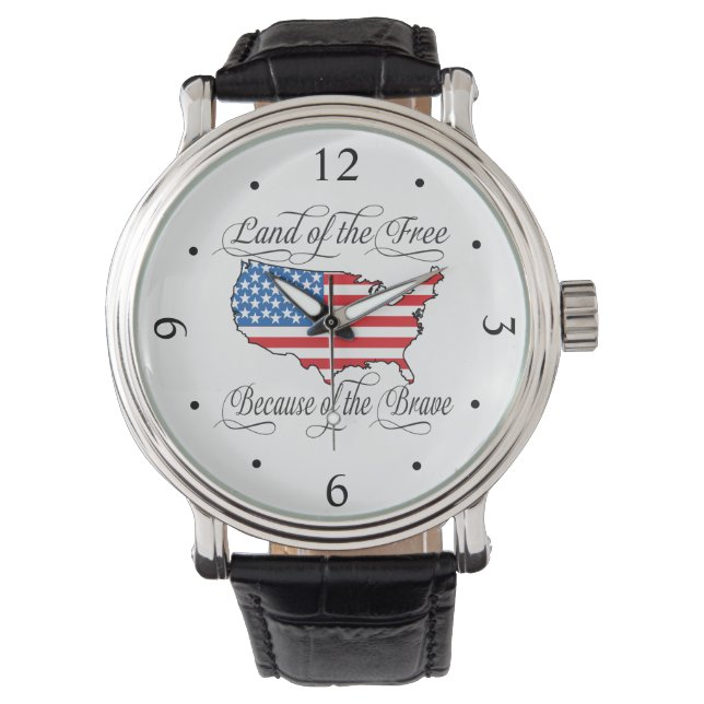 Land of the Free because of the Brave Patriotic US Watch (Front)